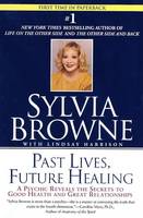 Past Lives, Future Healing