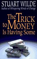The Trick to Money is Having Some!