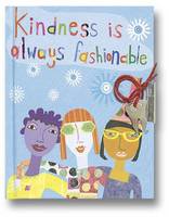 Kindness Is Always Fashionable Journal