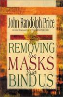 Removing the Masks that Bind Us
