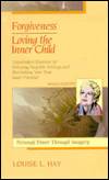 Forgiveness  Loving the Inner Child