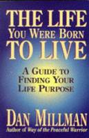 The Life You Were Born to Live